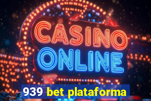 939 bet plataforma